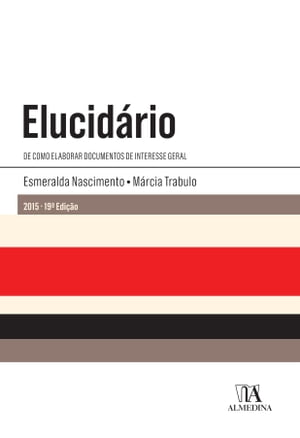 Elucidário - De como elaborar documentos de interesse geral - 19.ª Edição