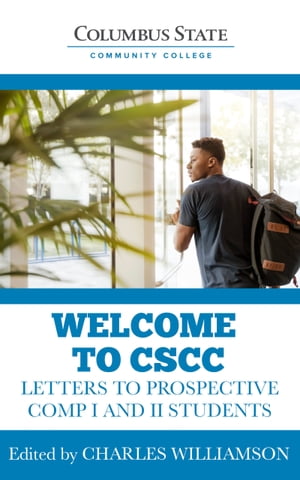 Welcome to CSCC: Letters to Prospective Comp I and II Students