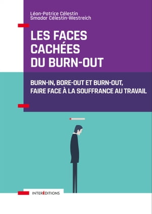 Les faces cachées du burn-out