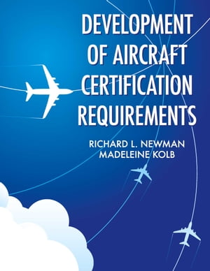 Development of Aircraft Certification Requirements