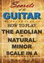 ŷKoboŻҽҥȥ㤨How to play the Aeolian or natural minor scale in A: Secrets of the GuitarŻҽҡ[ Herman Brock Jr ]פβǤʤ119ߤˤʤޤ