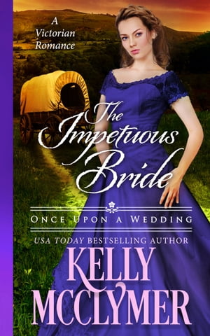 The Impetuous Bride【電子書籍】[ Kelly McC
