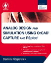Analog Design and Simulation using OrCAD Capture and PSpice【電子書籍】[ Dennis Fitzpa...
