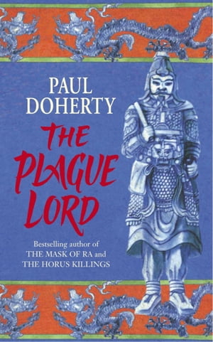 The Plague Lord Marco Polo investigates murder and intrigue in the Orient【電子書籍】 Paul Doherty