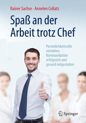 ŷKoboŻҽҥȥ㤨Spa? an der Arbeit trotz Chef Pers?nlichkeitsstile verstehen, Kommunikation erfolgreich und gesund mitgestaltenŻҽҡ[ Annelen Collatz ]פβǤʤ2,090ߤˤʤޤ