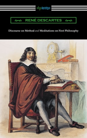 Discourse on Method and Meditations of First Philosophy (Translated by Elizabeth S. Haldane with an Introduction by A. D. Lindsay)Żҽҡ[ Rene Descartes ]