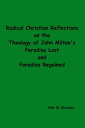 ŷKoboŻҽҥȥ㤨Radical Christian Reflections on the Theology of Milton's Paradise Lost and Paradise RegainedŻҽҡ[ Aldo Di Giovanni ]פβǤʤ132ߤˤʤޤ