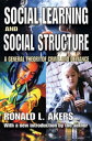 Social Learning and Social Structure A General Theory of Crime and Deviance【電子書籍】 Ronald Akers