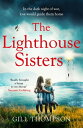 The Lighthouse Sisters A gripping and heartwrenching World War Two historical no...