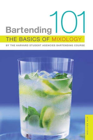 Bartending 101 The Basics of Mixology