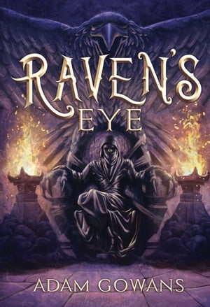 Raven's Eye【電子書籍】[ Adam Gowans ]