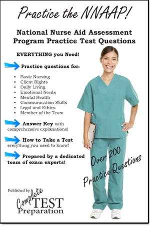 NNAAP Practice Questions: National Nurse Aide Assessment Program Practice Questions【電子書籍】[ Complete Test Preparation Team ]