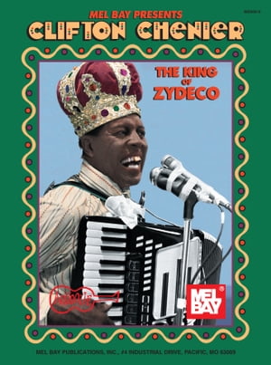 Clifton Chenier - King of Zydeco