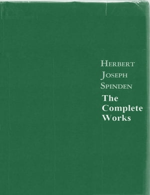 The Complete Works of Herbert Joseph Spinden【