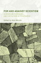 For and Against Scientism Science, Methodology, and the Future of Philosophy【電子書籍】