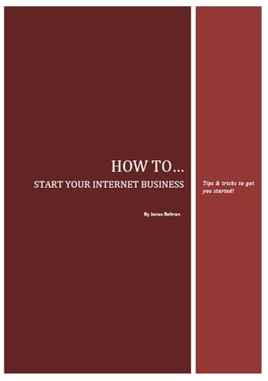 How to... Start Your Internet Business!