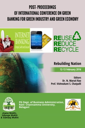 POST- PROCEEDINGS OF INTERNATIONAL CONFERENCE ON GREEN BANKING FOR GREEN INDUSTRY AND GREEN ECONOMY