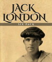 Jack London Six Pack The Call of the Wild, White Fang, A Day’s Lodging, John Barleycorn, Love of Life and Hobos in the Night【電子書籍】 Jack London