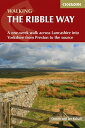 Walking the Ribble Way A one-week walk across Lancashire into Yorkshire from Pre...