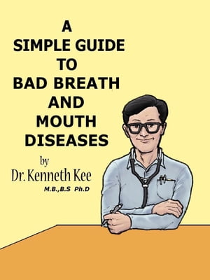 A Simple Guide to Bad Breath and Mouth Diseases