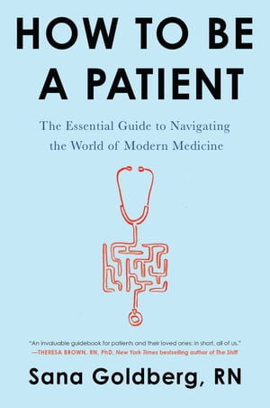 How to Be a Patient