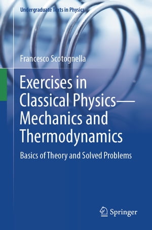 Exercises in Classical PhysicsーMechanics and Thermodynamics