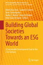 Building Global Societies Towards an ESG World A Sustainable Development Goal in...