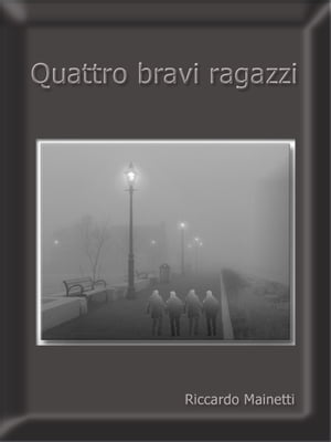ŷKoboŻҽҥȥ㤨Quattro bravi ragazziŻҽҡ[ Riccardo Mainetti ]פβǤʤ177ߤˤʤޤ