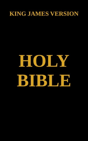Holy Bible Old and New Testaments - King James Version