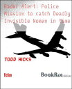 ŷKoboŻҽҥȥ㤨Radar Alert: Police Mission to catch Deadly Invisible Woman in timeŻҽҡ[ Todd Hicks ]פβǤʤ363ߤˤʤޤ