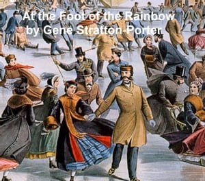At the Foot of the Rainbow【電子書籍】[ Ge