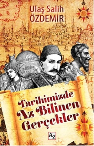 Tarihimizde Az Bilinen Gerçekler