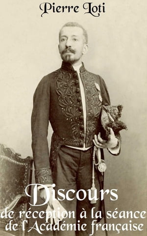 ŷKoboŻҽҥȥ㤨Discours de re?ception a? la se?ance de l'Acade?mie franc?aise du 7 avril 1892 ( Edition int?grale annot?Żҽҡ[ Pierre Loti ]פβǤʤ80ߤˤʤޤ