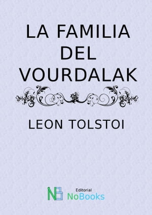 La familia del Vourdalak【電子書籍】[ Leon