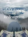 Wings of Redemption【電子書籍】[ Karsyn Fe