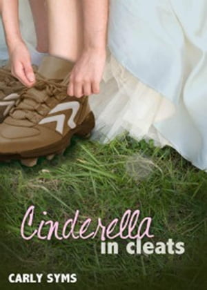 ŷKoboŻҽҥȥ㤨Cinderella in Cleats Cinderella, #1Żҽҡ[ Carly Syms ]פβǤʤ442ߤˤʤޤ