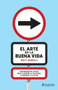 El arte de la buena vida【電子書籍】 Rolf Dobelli