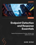 Endpoint Detection and Response Essentials Explore the landscape of hacking, defense, and deployment in EDR【電子書籍】[ Guven Boyraz ]