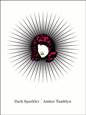 Dark Sparkler【電子書籍】[ Amber Tamblyn ]