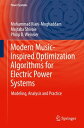 Modern Music-Inspired Optimization Algorithms for Electric Power Systems Modeling, Analysis and Practice【電子書籍】[ Mohammad Kiani-Moghaddam ]