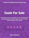 楽天楽天Kobo電子書籍ストアCoats For Sale Read This Guide To Coats To Learn Where To Get The Best Deals On Womens Coats, Winter Coats, Fur Coats, Trench Coat and Leather Coat Jackets【電子書籍】[ Helen Kujawski ]