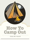 How To Camp Out【...