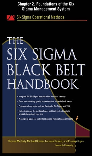 The Six Sigma Black Belt Handbook, Chapter 2 - Foundations of the Six Sigma Management System