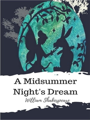 A Midsummer Night's Dream【電子書籍】[ William Shakespeare ]