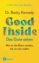 Good Inside - Das Gute sehen Wie wir die Eltern werden, die wir sein wollen - #1...