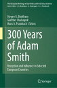 300 Years of Adam Smith Reception and Influence in Selected European Countries【電...