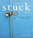 Stuck Bible Study Guide The Places We Get Stuck and the God Who Sets Us Free【電子書籍】 Jennie Allen