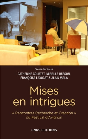 Mises en intrigues - Rencontre Recherche et créations du festival d' Avignon