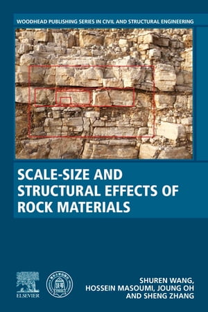 Scale-Size and Structural Effects of Rock Materials【電子書籍】[ Shuren Wang ]
