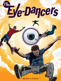 The Eye-Dancers【電子書籍】[ Michael S. Fe